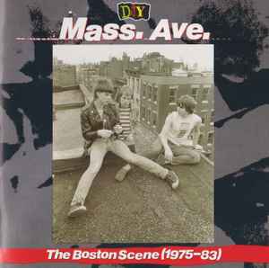 DIY: Mass. Ave. - The Boston Scene (1975-83) - Various
