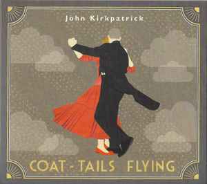 John Kirkpatrick - Coat - Tails Flying album cover