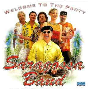 Saragossa Band – Welcome To The Party CD) - Discogs