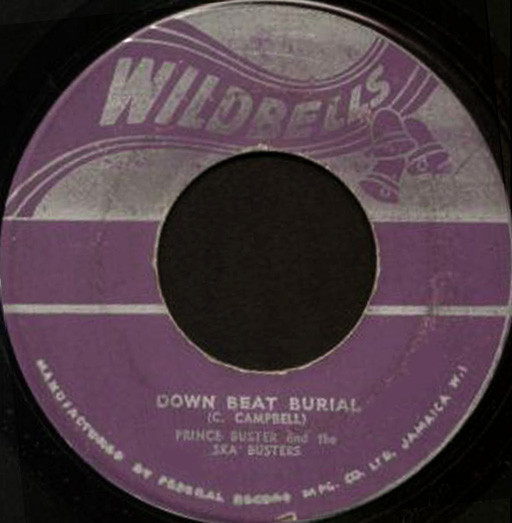 Prince Buster And The Ska Busters – Down Beat Burial / I Want To