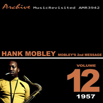 lataa albumi Hank Mobley - Mobleys 2nd Message Volume 12