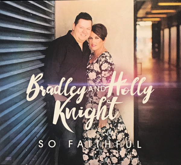 ladda ner album Bradley Knight, Holly Knight - So Faithful