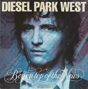 Diesel Park West - Boy On Top Of The News album cover