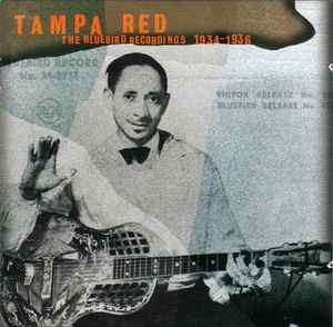 Tampa Red – The Bluebird Recordings 1934-1936 (1995, CD) - Discogs