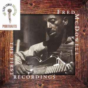 The First Recordings - Fred McDowell