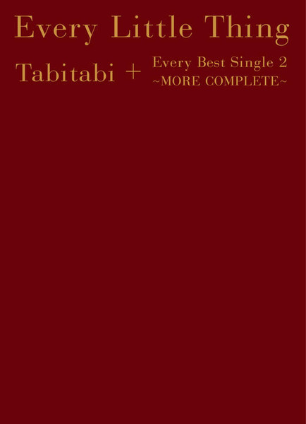 Every Little Thing – Tabitabi + Every Best Single 2 ~More Complete