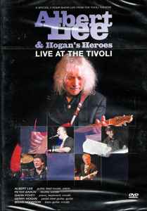 Albert Lee & Hogan's Heroes - Live At The Tivoli album cover