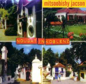 Nougat In Koblenz - Mitsoobishy Jacson