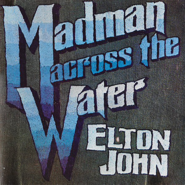 Elton John – Madman Across The Water (2022, 50th Anniversary