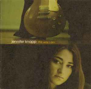 The Way I Am - Jennifer Knapp