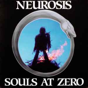Neurosis - Souls At Zero