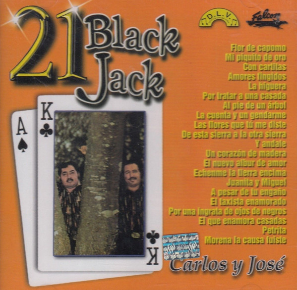 Carlos Y Jose – 21 Black Jack (2002, CD) - Discogs