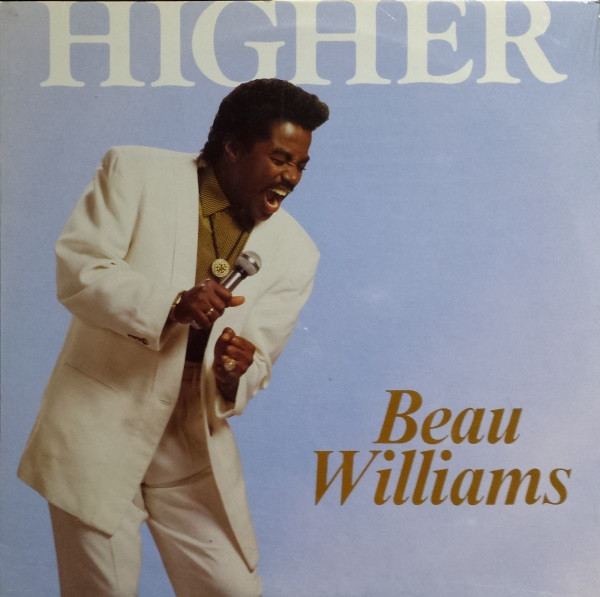 Beau Williams – Higher (1990, Vinyl) - Discogs