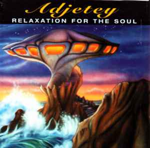 Adjetey - Relaxation For The Soul album cover