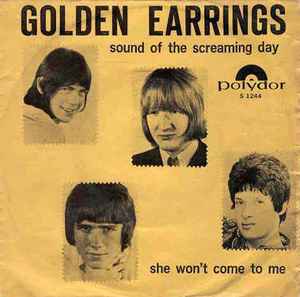 Sound Of The Screaming Day / She Won't Come To Me - Golden Earrings