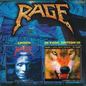 Rage – Ghosts / In Vain: Edition III (CD) - Discogs