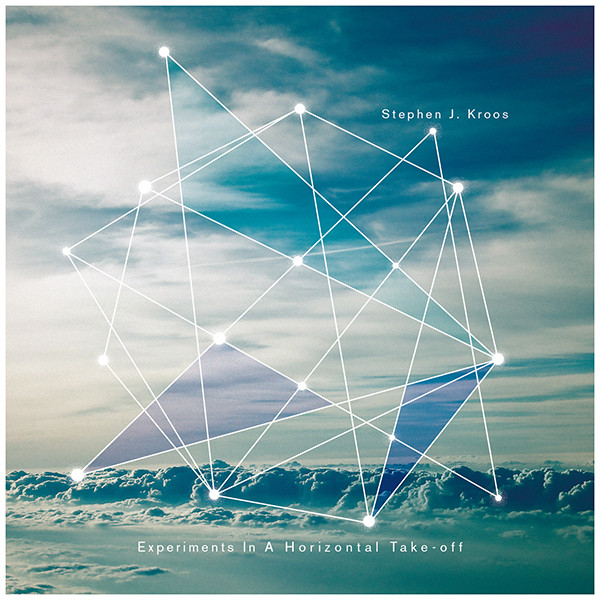 baixar álbum Stephen J Kroos - Experiments In A Horizontal Take off