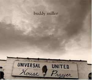 Buddy Miller - Universal United House Of Prayer