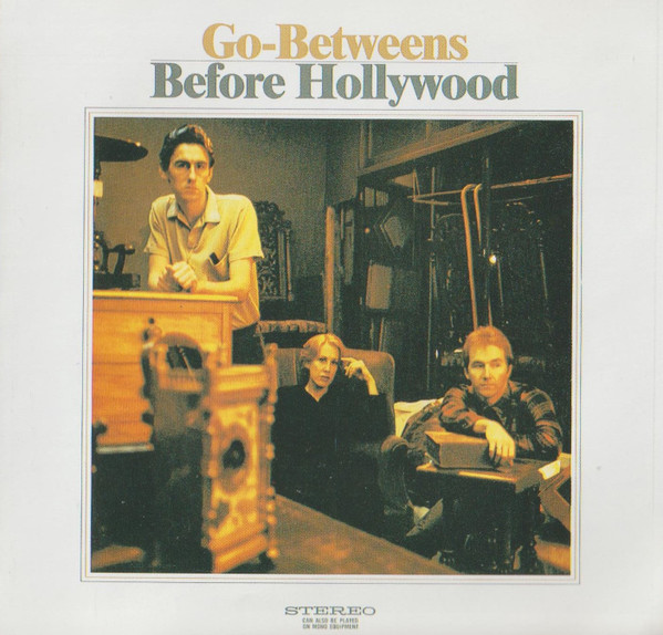 The Go-Betweens - Before Hollywood | Releases | Discogs