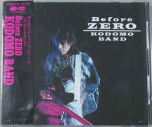 Kodomo Band - Before Zero | Releases | Discogs