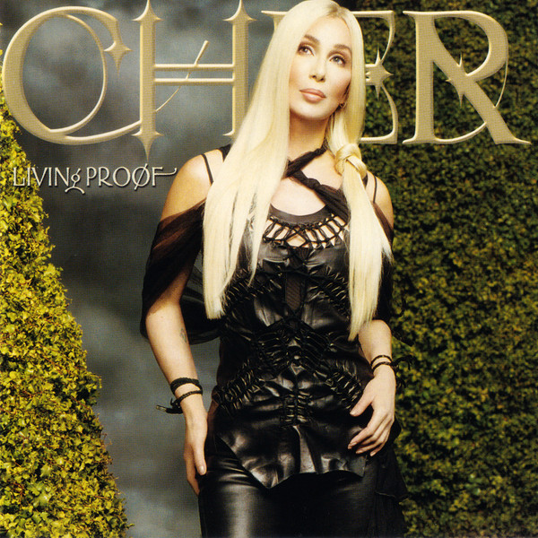 Cher – Living Proof (2001, CD) - Discogs