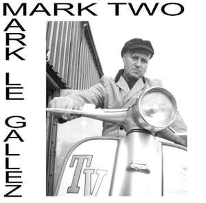 Mark Le Gallez - Mark Two album cover