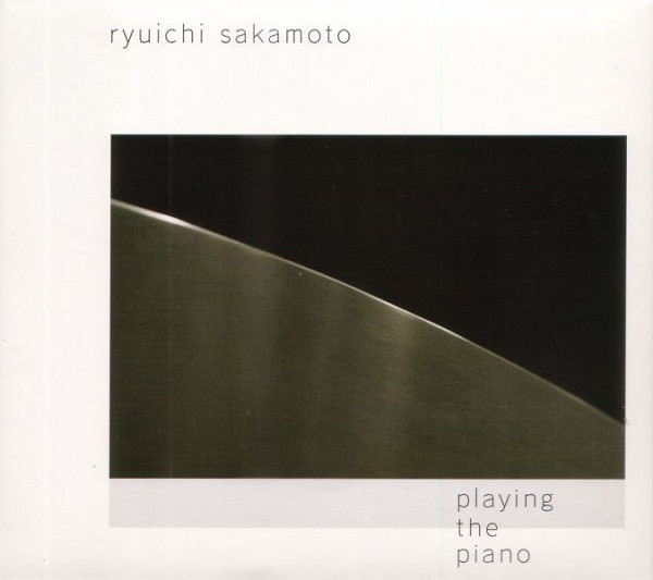 Ryuichi Sakamoto – Playing The Piano / Out Of Noise (2009