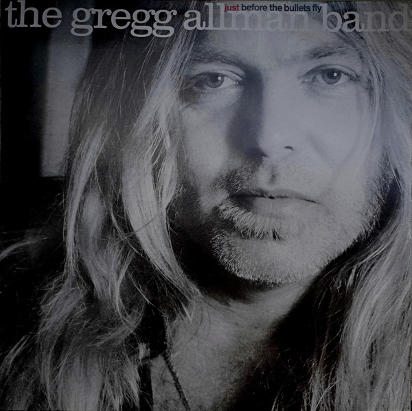 The Gregg Allman Band – Just Before The Bullets Fly (1988