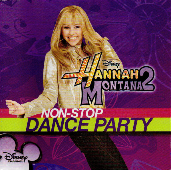 Hannah Montana Hannah Montana 2 Non Stop Dance Party 2008 Walmart Exclusive Cd Discogs