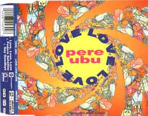Pere Ubu - Love, Love, Love album cover