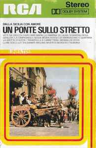Un Ponte Sullo Stretto (Dalla Sicilia Con Amore) (1975, Cassette) - Discogs