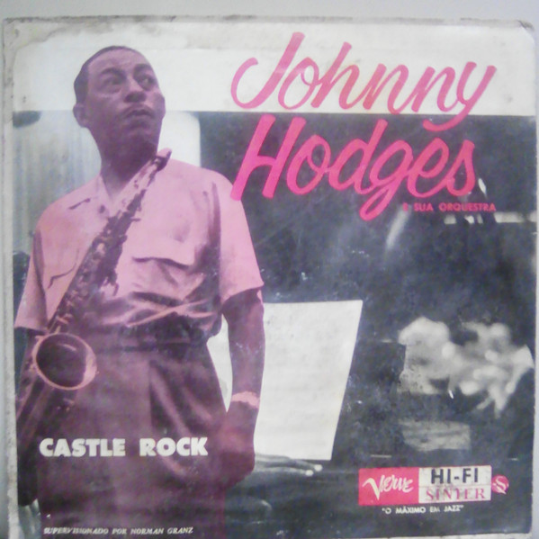 Johnny Hodges And His Orchestra - Castle Rock | Releases | Discogs