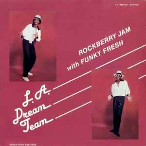 L.A. Dream Team – Rockberry Jam With Funky Fresh (1987, Vinyl 
