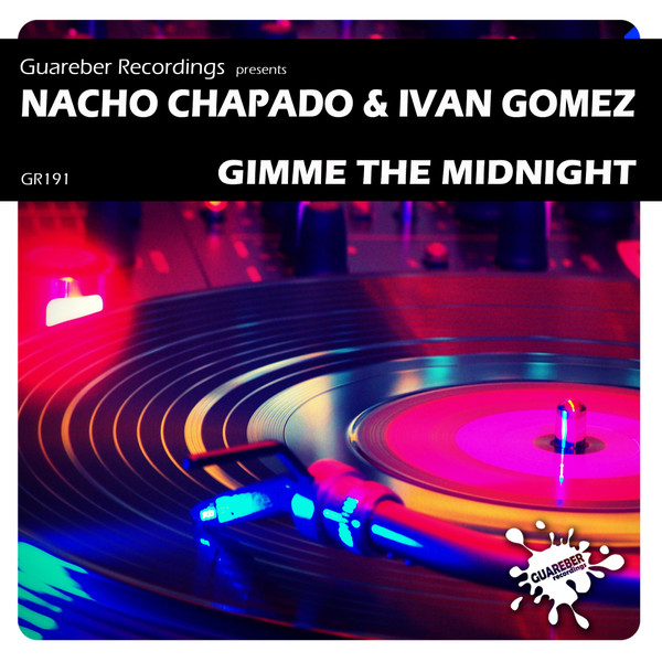 ladda ner album Nacho Chapado & Ivan Gomez - Gimme The Midnight Big Room Anthem Mix