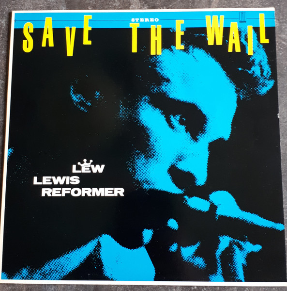 Lew Lewis Reformer – Save The Wail (1979, Vinyl) - Discogs