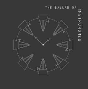 The Metronomes - The Ballad Of The Metronomes album cover