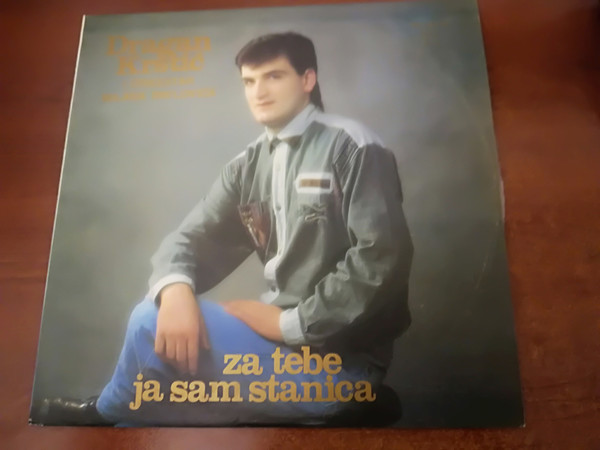 descargar álbum Dragan Krstić , Orkestar Milana Pavlovica - Za Tebe Ja Sam Stanica Da Odanem Dusom