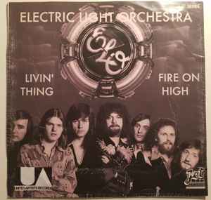 Electric Light Orchestra – Livin' Thing / Fire On High (1976