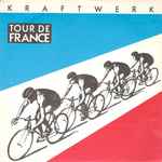 Kraftwerk - Tour De France | Releases | Discogs