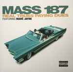 Mass 187 – Real Trues Paying Dues (2021, Gatefold, Vinyl) - Discogs