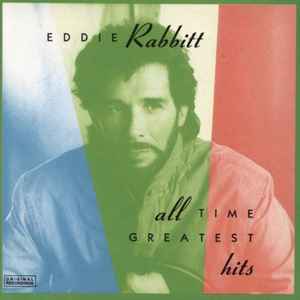 Eddie Rabbitt – All Time Greatest Hits (SRC, CD) - Discogs