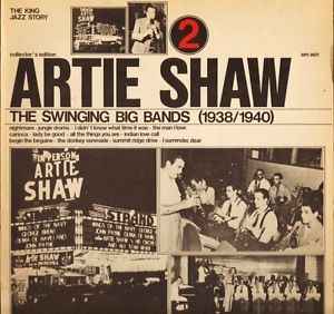 The Swinging Big Bands Vol. 2 (1938/1940) - Artie Shaw
