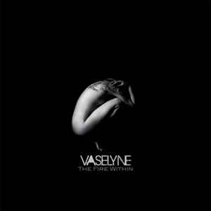 Vaselyne - The Fire Within album cover