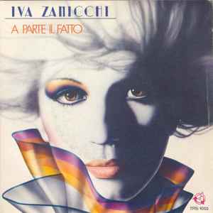 Couverture de l'album Iva Zanicchi-A Parte Il Fatto