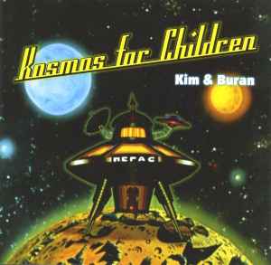 Kim & Buran - Kosmos For Children = Космос Детям