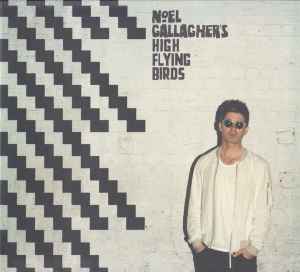 Chasing Yesterday - Noel Gallagher's High Flying Birds