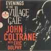 John Coltrane With Eric Dolphy - Evenings At The Village Gate