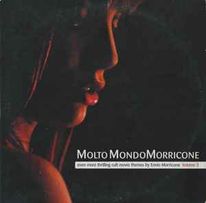 Ennio Morricone - Molto MondoMorricone - Even More Thrilling Cult Movie Themes By Ennio Morricone Volume 3 album cover