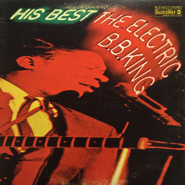 His Best - The Electric B.B. King (1968, Gatefold, Vinyl) - Discogs