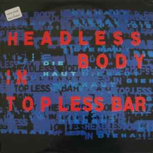 Headless Body In Topless Bar - Die Haut